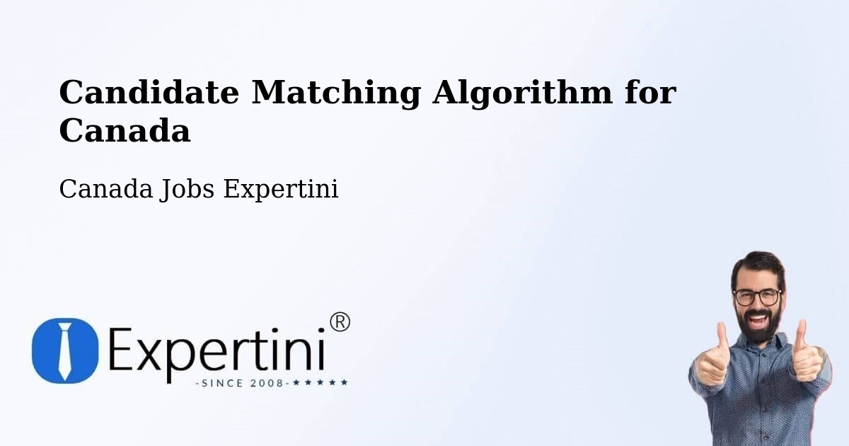 Candidate Matching Algorithm Overview – Kimberley - Canada Jobs Expertini